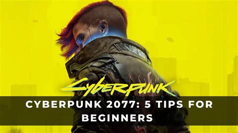 cyberpunk tipps|cyberpunk tips for beginners.